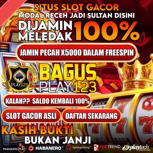BAGUSPLAY123 : Akses Login & Daftar Slot Gacor Server Play123