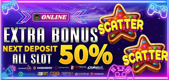 BONUS NEXT DEPOSIT 50% ( ALL SLOT )